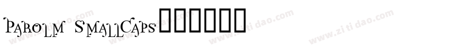 Parolm SmallCaps字体转换